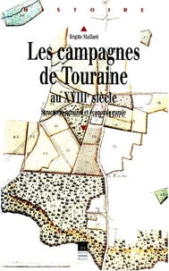 Les Campagnes De Touraine Au Xviiieme Siecle. Structures Agraires Et Economie Rurale