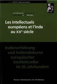 Les intellectuels européens et l'Inde au XXe siècle