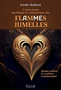 L’intrication quantique et énergétique des flammes jumelles