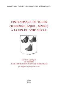 L'intendance de Tours au XVIIe siècle (Touraine, Anjou, Maine)