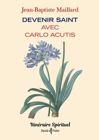 Devenir saint avec Carlo Acutis