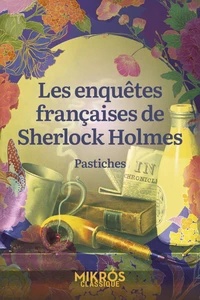 Les enquêtes françaises de Sherlock Holmes