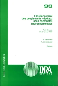 Fonctionnement Des Peuplements Vegetaux Sous Contraintes Environnementales. Paris, 20-21 Janvier 1998