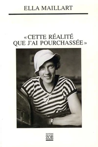 "Cette réalité que j'ai pourchassée"