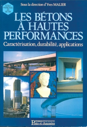  Mailler - Les Betons A Hautes Performances. 2eme Edition Revue Et Augmentee.