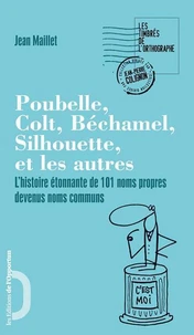 Poubelle, Béchamel, Silhouette, Colt et les autres