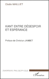 Kant entre désespoir et espérance