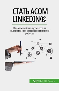 Maïllys Charlier - Стать асом LinkedIn® - Идеальный инструмент для налаживания контактов и поиска работы.