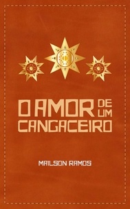  Mailson Ramos - O Amor de um Cangaceiro.