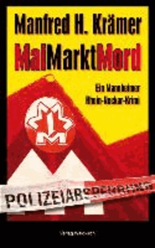 MaiMarktMord - Ein Mannheimer Rhein-Neckar-Krimi.
