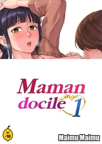 Maman docile - Tome 1