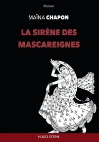 Maîna Chapon - La sirène des Mascareignes.