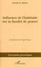  Maine de Biran - Influence de l'habitude sur la faculté de penser.