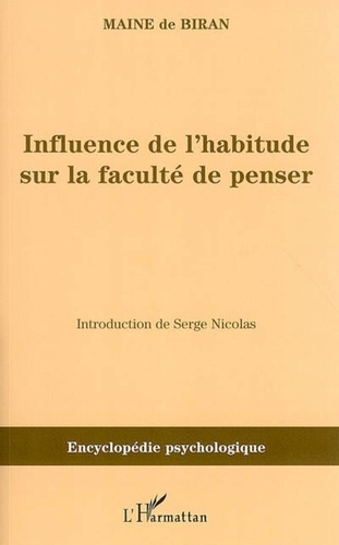  Maine de Biran - Influence de l'habitude sur la faculté de penser.