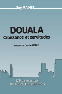 Douala, croissance et servitude
