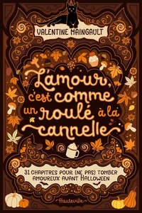 L'amour, c'est comme un roulé à la cannelle (31 chapitres pour (ne pas) tomber amoureux avant Hall