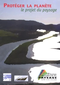 Protéger la planète : le projet du paysage