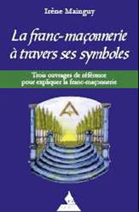La franc-maçonnerie à travers ses symboles