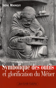 Symbolique des outils et glorification du métier