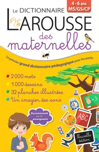 Le dictionnaire Larousse des maternelles MS/GS/CP