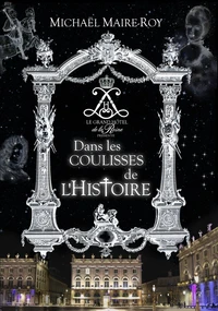 Dans les coulisses de l'histoire de Nancy