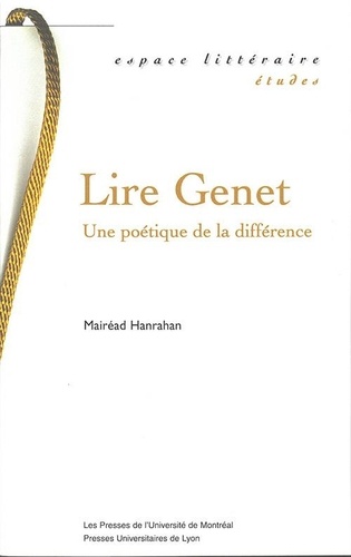 Mairead Hanrahan - Lire Genet. Une Poetique De La Difference.