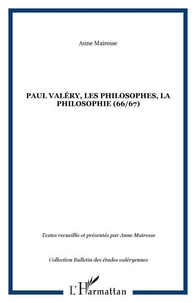 Paul Valéry, les philosophes, la philosophie