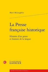 Mairi McLaughlin - La presse française historique - Histoire d'un genre et histoire de la langue.