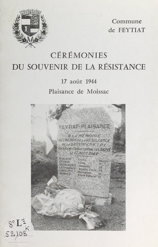 Cérémonies du souvenir de la Résistance. 17 août 1944, Plaisance de Moissac
