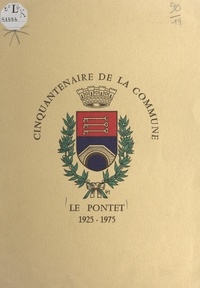  Mairie du Pontet et Régis Deroudilhe - Le Pontet, 1925-1975 - Cinquantenaire de la commune.