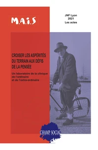 Croiser les aspérités du terrain aux défis de la pensée