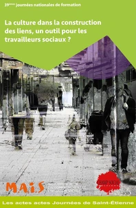 La culture dans la construction des liens, un outil pour les travailleurs sociaux ?