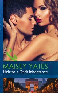 Maisey Yates - Heir To A Dark Inheritance.