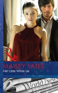 Maisey Yates - Her Little White Lie.