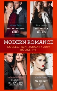 Maisey Yates et Kate Hewitt - Modern Romance January Books 1-4 - The Spaniard's Untouched Bride (Brides of Innocence) / The Secret Kept from the Italian / Claimed for the Billionaire's Convenience / My Bought Virgin Wife.