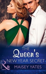 Maisey Yates - The Queen's New Year Secret.