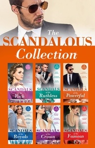 Maisey Yates et Penny Jordan - The Scandalous Collection.