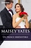 Maisey Yates - Un prince irrésistible.