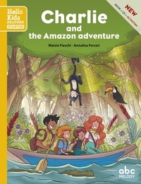 Maisie Fieschi et Annalisa Ferrari - Charlie and the amazon adventure. 1 CD audio