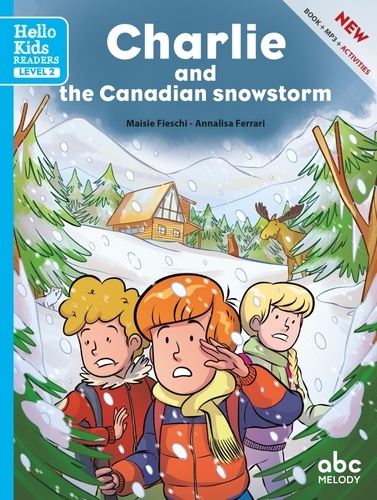 Charlie and the Canadian snowstorm  avec 1 CD audio