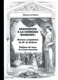  Maison de Balzac - Souscrivez A La Comedie Humaine ! Oeuvres Completes De M. De Balzac, Edition De Luxe Et A Bon Marche.