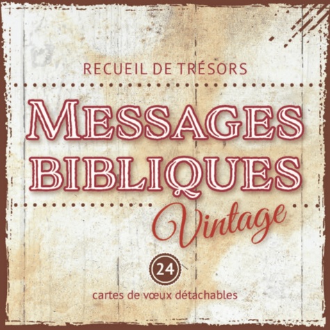  Maison de la Bible - Messages bibliques Vintage - Recueil de trésors. 24 cartes de voeux détachables.