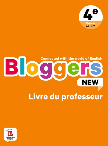  Maison des langues - Anglais 4e Bloggers new - Livre du professeur.