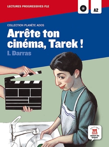  Maison des langues - Arrête ton cinéma, Tarek - Lecture progressive FLE A2. 1 CD audio