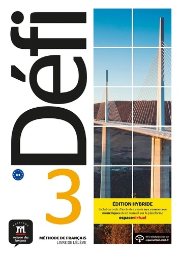 Maison des langues - Défi 3 B1 - Livre de l'élève. Edition hybride.