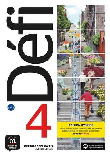  Maison des langues - Défi 4 B2 - Livre de l'élève. Edition hybride.