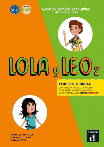  Maison des langues - Lola y Leo 2 A1.2 Edicion hybrida - Libro del alumna.