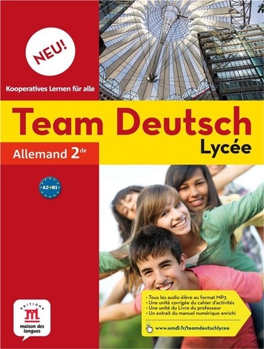  Maison des langues - Team Deutsch Lycée allemand 2de - Livre de l'élève.