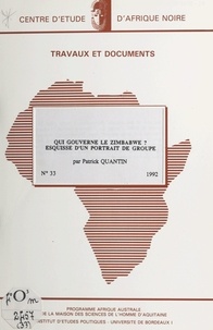  Maison des sciences de l'homme et Patrick Quantin - Qui gouverne le Zimbabwe ? - Esquisse d'un portrait de groupe.