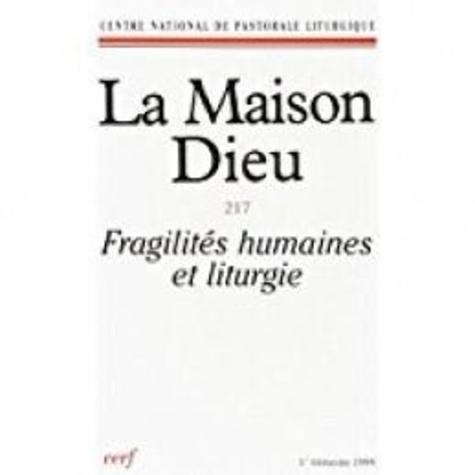 Snpls Collectif - MAISON-DIEU 217 - FRAGILITÉS HUMAINES ET LITURGIE.